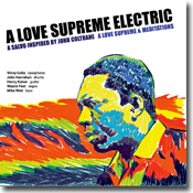 'a love supreme electric: a love supreme and meditiations' album cover 'a love supreme electric: a love supreme and meditiations' album cover