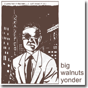 big walnuts yonder eponymous debut album big walnuts yonder eponymous debut album