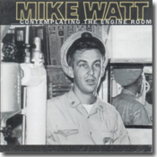 mike watt's 'contemplating the engine room' album cover mike watt's 'contemplating the engine room' album cover