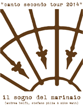 il sogno del marinaio 'canto secondo tour 2014' poster il sogno del marinaio 'canto secondo tour 2014' poster