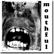 mouthful artwork mouthful artwork