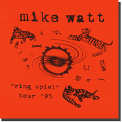mike watt's 'ring spiel tour '95' album cover mike watt's 'ring spiel tour '95' album cover