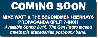 bernays propaganda w/mike watt + the secondmen split 7 inch coming soon! bernays propaganda w/mike watt + the secondmen split 7 inch coming soon!